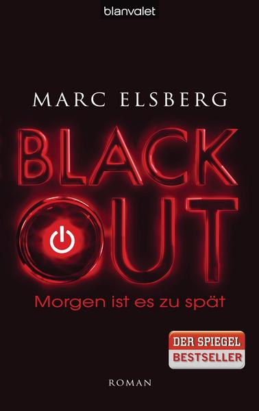 Marc Elsberg BLACKOUT - Morgen ist es zu spät