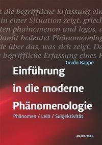 Guido Rappe Einführung in die moderne Phänomenologie