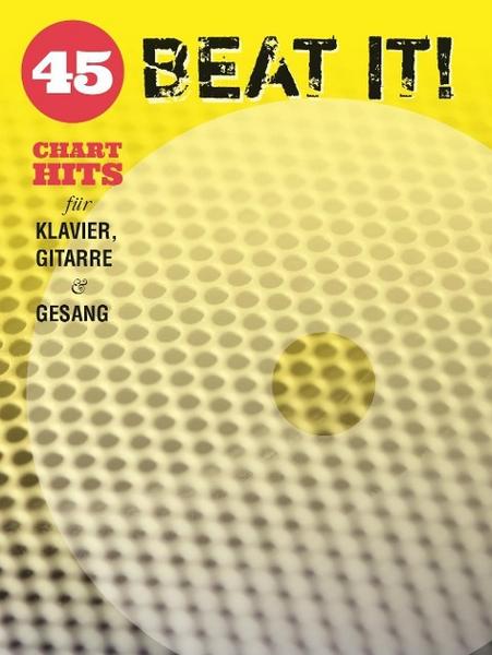 Bosworth Music GmbH Beat It! - 45 Chart Hits für Klavier, Gitarre & Gesang