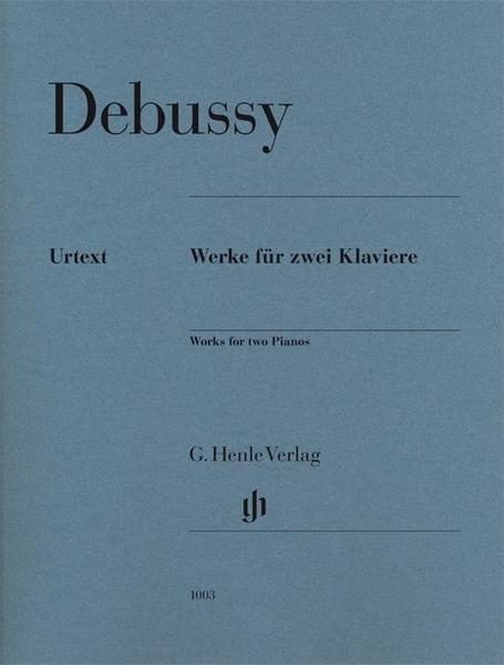 Claude Debussy Debussy, C: Werke für zwei Klaviere