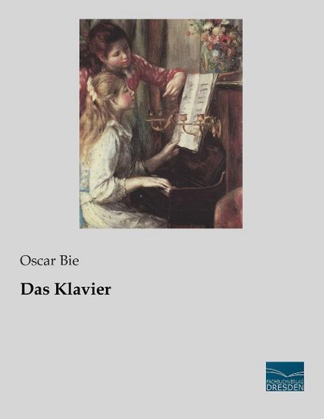 Oscar Bie Das Klavier
