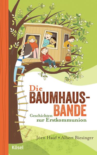 Jörn Hauf, Albert Biesinger Die Baumhaus-Bande