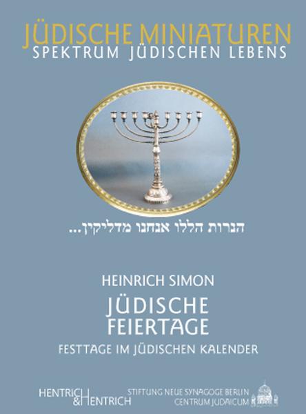 Heinrich Simon Jüdische Feiertage. Festtage im jüdischen Kalender