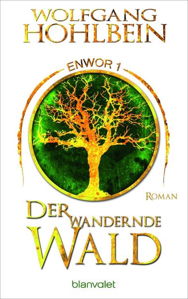 Wolfgang Hohlbein Der wandernde Wald - Enwor 1
