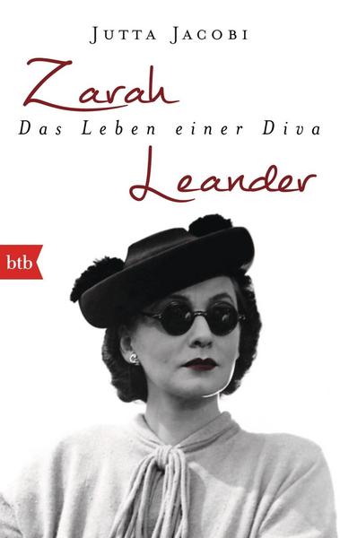 Jutta Jacobi Zarah Leander. Das Leben einer Diva