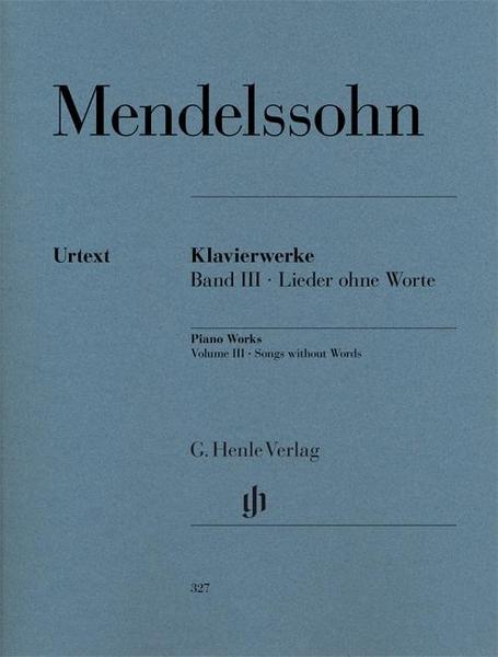 Felix Mendelssohn Bartholdy Lieder ohne Worte