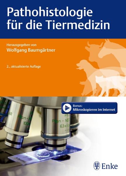 Wolfgang Baumgärtner Pathohistologie für die Tiermedizin