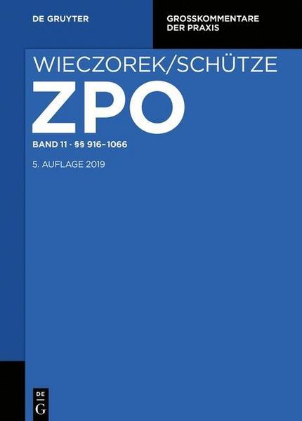 De Gruyter Zivilprozessordnung und Nebengesetze / §§ 916-1066