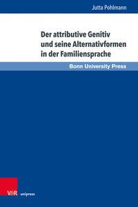 Jutta Pohlmann Der attributive Genitiv und seine Alternativformen in der Familiensprache