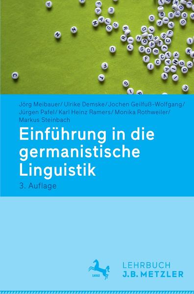 Jörg Meibauer, Ulrike Demske, Jochen Geilfuss-Wolfgang, Einführung in die germanistische Linguistik