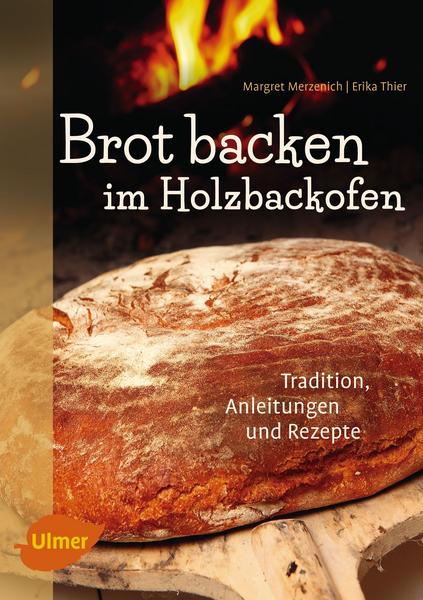 Margret Merzenich, Erika Thier Brot backen im Holzbackofen