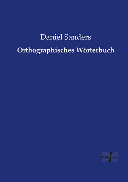 Daniel Sanders Orthographisches Wörterbuch