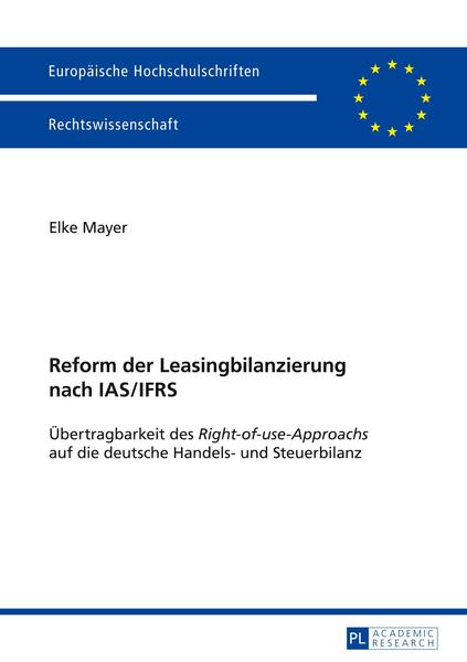 Elke Mayer Reform der Leasingbilanzierung nach IAS/IFRS