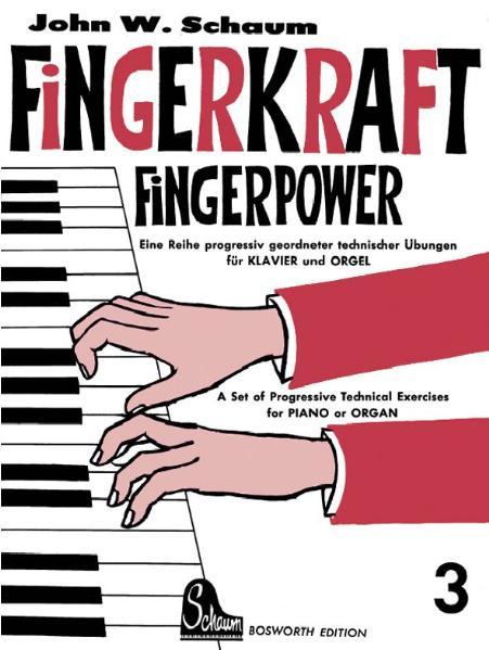 John W. Schaum Fingerkraft. Progressiv geordnete technische Übungen für Klavier oder Orgel / Fingerkraft 3