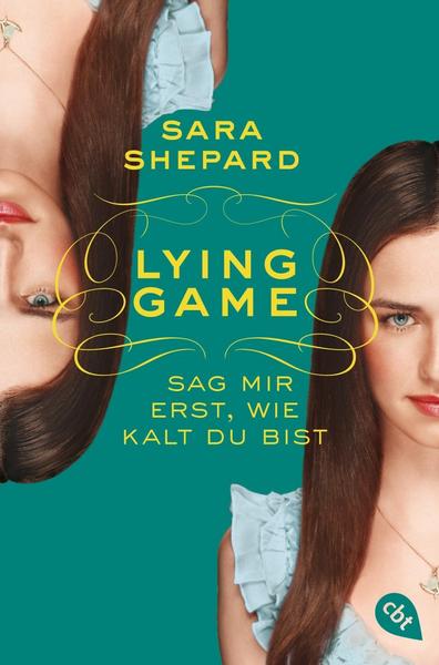 Sara Shepard Sag mir erst, wie kalt du bist / Lying Game Bd.5