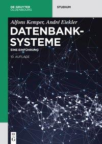 Alfons Kemper, André Eickler Datenbanksysteme