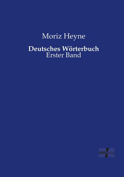 Moriz Heyne Deutsches Wörterbuch