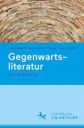 Leonhard Herrmann, Silke Horstkotte Gegenwartsliteratur