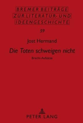 Jost Hermand «Die Toten schweigen nicht»
