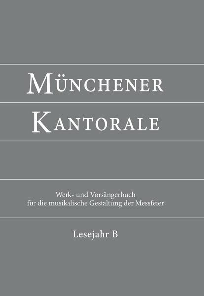 St. Michaelsbund Münchener Kantorale: Lesejahr B. Werkbuch