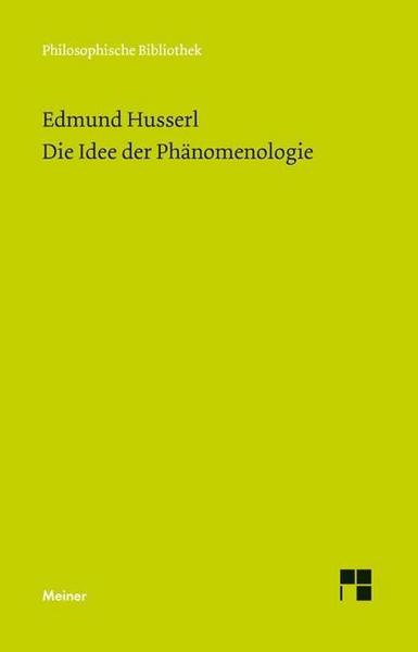Edmund Husserl Die Idee der Phänomenologie