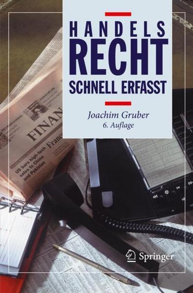 Joachim Gruber Handelsrecht - Schnell erfasst