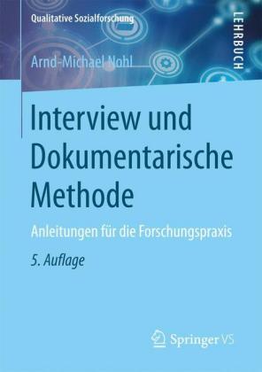 Arnd-Michael Nohl Interview und Dokumentarische Methode