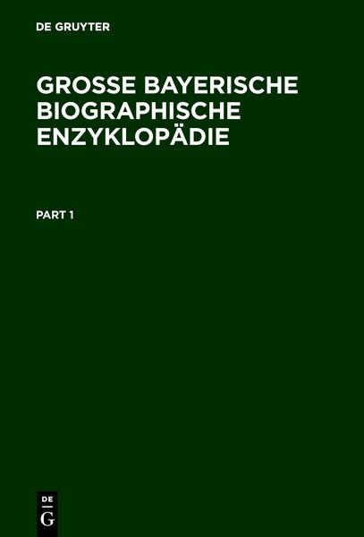 De Gruyter Saur Große Bayerische Biographische Enzyklopädie