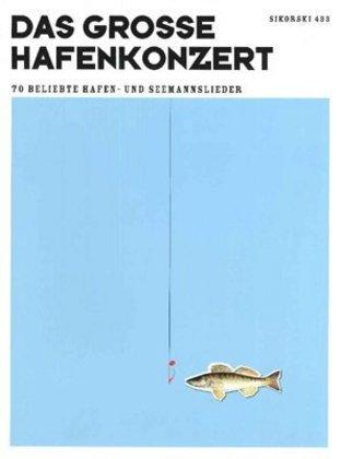 Musikverlag Hans Sikorski Das große Hafenkonzert
