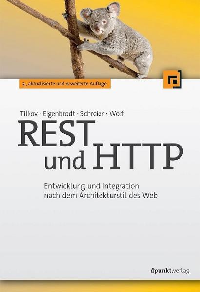 Stefan Tilkov, Martin Eigenbrodt, Silvia Schreier, Oliver Wo Rest und Http