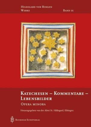 Hildegard von Bingen Katechesen - Kommentare - Lebensbilder