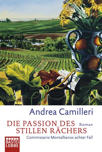 Andrea Camilleri Die Passion des stillen Rächers / Commissario Montalbano Bd.8