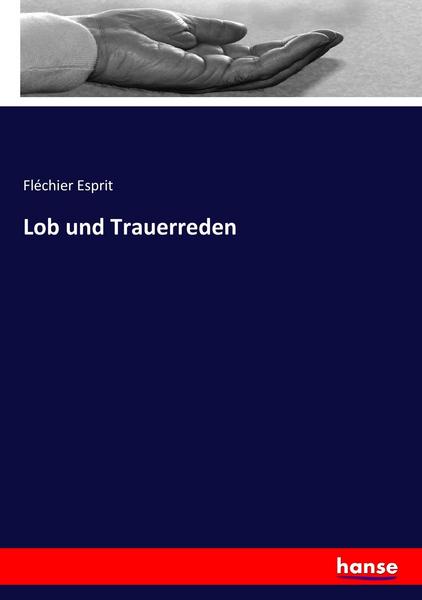 Fléchier Esprit Lob und Trauerreden