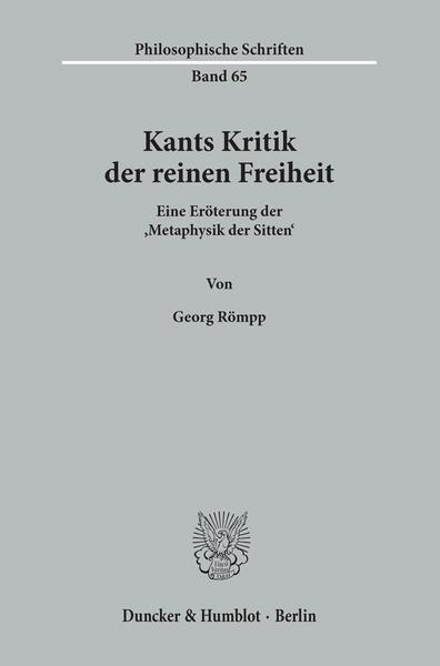 Georg Römpp Kants Kritik der reinen Freiheit.