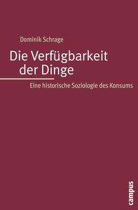 Dominik Schrage Die Verfügbarkeit der Dinge