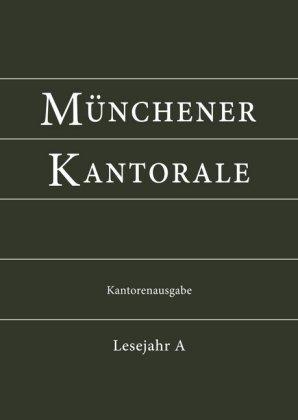 St. Michaelsbund Münchener Kantorale: Lesejahr A. Kantorenausgabe