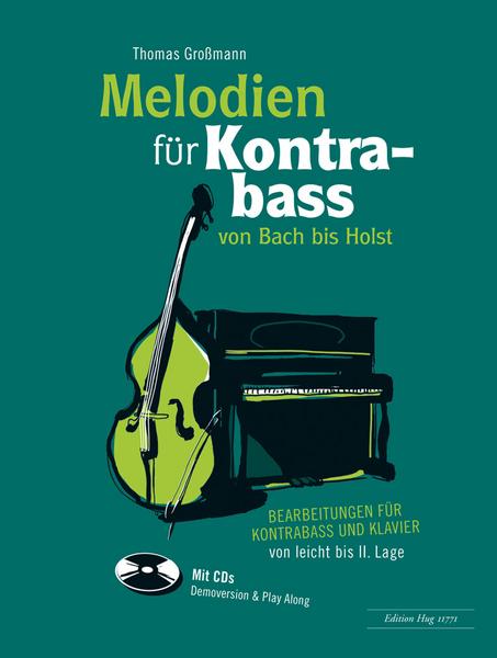Thomas Grossmann Melodien für Kontrabass - von Bach bis Holst