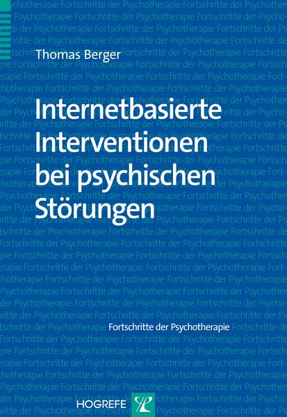 Thomas Berger Internetbasierte Interventionen bei psychischen Störungen