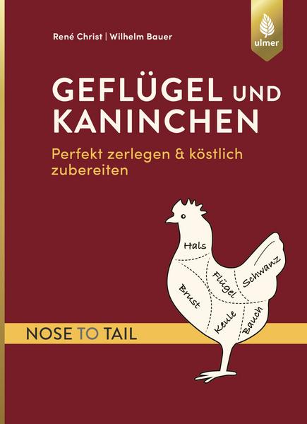 René Christ, Wilhelm Bauer Geflügel und Kaninchen – nose to tail