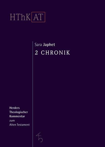 Sara Japhet Herders theologischer Kommentar zum Alten Testament / 2 Chronik