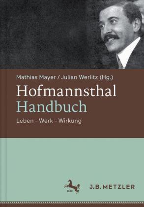 Mathias Mayer Hofmannsthal-Handbuch