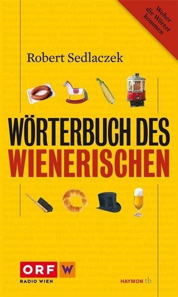 Robert Sedlaczek Wörterbuch des Wienerischen
