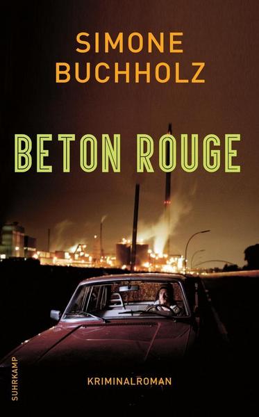 Simone Buchholz Beton Rouge