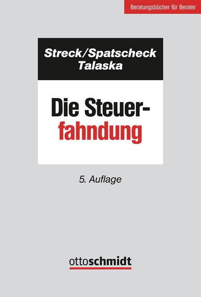 Michael Streck, Rainer Spatscheck, Peter Talaska Die Steuerfahndung