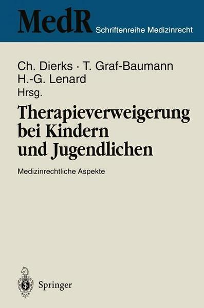 Christian Dierks, Toni Graf-Baumann, Hans-Gerd Lenard Therapieverweigerung bei Kindern und Jugendlichen