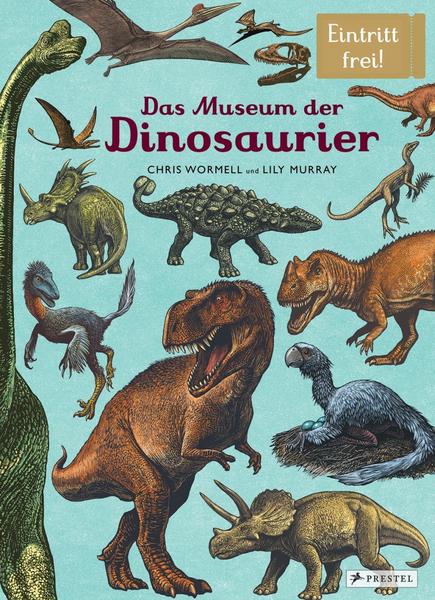 Lily Murray, Chris Wormell Das Museum der Dinosaurier