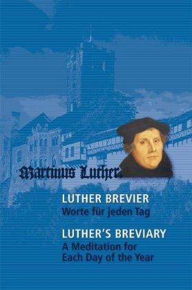 Martin Luther Luther-Brevier – Worte für jeden Tag
