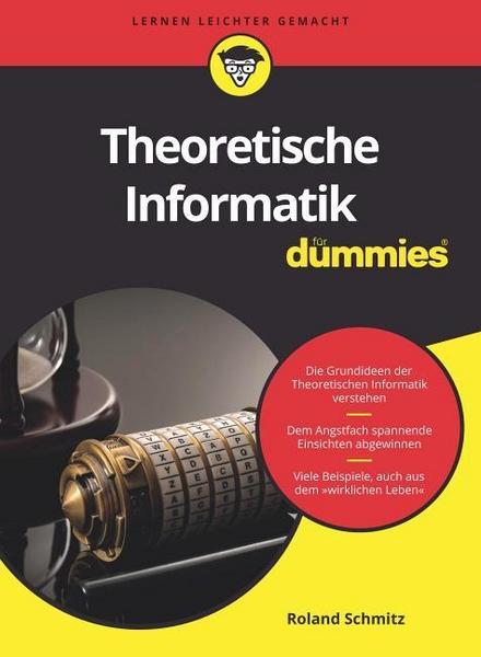 Roland Schmitz Theoretische Informatik für Dummies