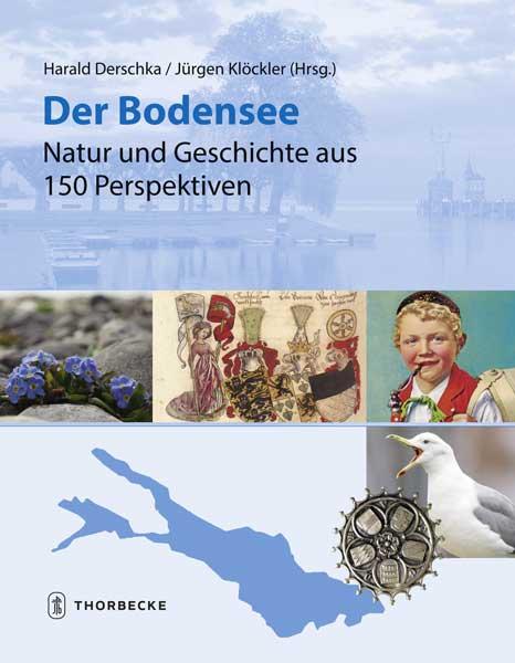 Jan Thorbecke Verlag Der Bodensee - Natur und Geschichte aus 150 Perspektiven
