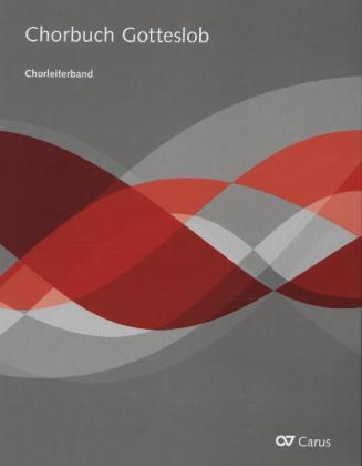 Carus-Verlag Chorbuch Gotteslob. Chorleiterband für Chor & Orgel